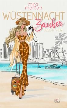 Desert View - Wüstennachtzauber Desert View - Wüstennachtzauber