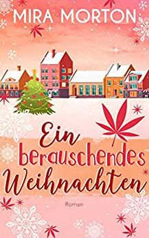 Ein berauschendes Weihnachten Ein berauschendes Weihnachten