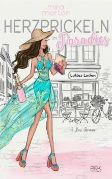 Es könnte paradiesisch sein (Lottes Laden: Zauberhaftes Buchcafé 3) Es könnte paradiesisch sein (Lottes Laden: Zauberhaftes Buchcafé 3)