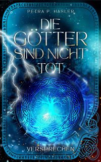 Die Götter sind nicht tot: Versprechen Die Götter sind nicht tot: Versprechen