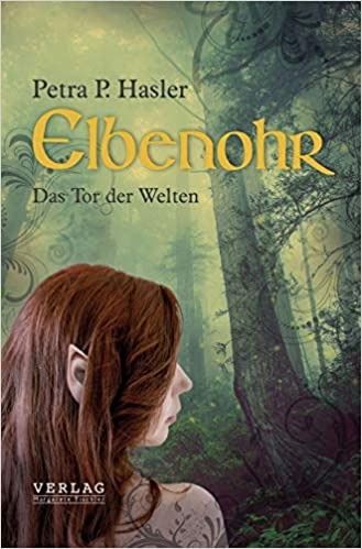 Elbenohr: Das Tor der Welten Elbenohr: Das Tor der Welten