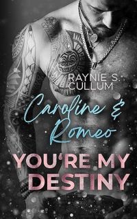 Caroline & Romeo: YOU´RE MY DESTINY (YOU`RE MY DESTINY 6) Caroline & Romeo: YOU´RE MY DESTINY (YOU`RE MY DESTINY 6)