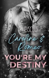 Caroline & Romeo: YOU´RE MY DESTINY (YOU`RE MY DESTINY 6)