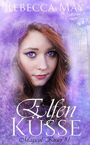 Magical Kisses 1 Elfenküsse Magical Kisses 1 Elfenküsse