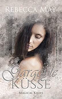 Magical Kisses 2 Gargoyleküsse Magical Kisses 2 Gargoyleküsse