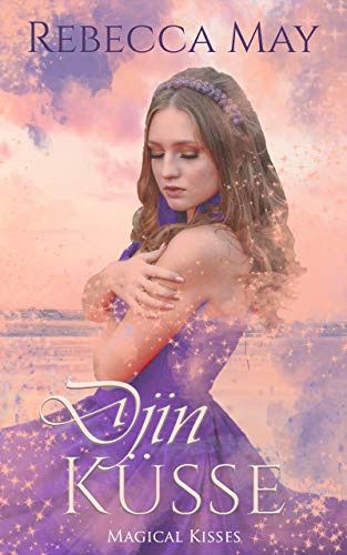Magical Kisses 3 Djinküsse Magical Kisses 3 Djinküsse