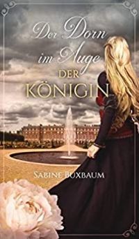 Der Dorn im Auge der Königin