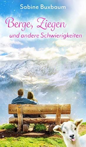 Berge Ziegen und andere Schwierigkeiten Berge Ziegen und andere Schwierigkeiten