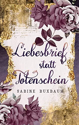 Liebesbrief statt Totenschein Liebesbrief statt Totenschein