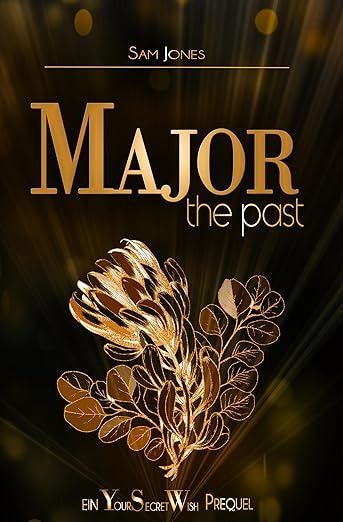 Major - the past (Ein YOUR SECRET WISH Prequel) Major - the past (Ein YOUR SECRET WISH Prequel)