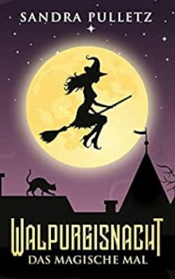 Walpurgisnacht - Das magische Mal Walpurgisnacht - Das magische Mal