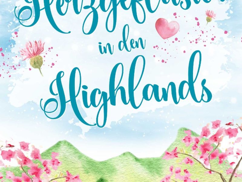 Herzgeflüster in den Highlands Herzgeflüster in den Highlands