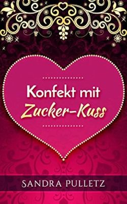 Konfekt mit Zucker-Kuss Konfekt mit Zucker-Kuss