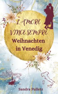 Weihnachten in Venedig - L'amore vince sempre Weihnachten in Venedig - L'amore vince sempre