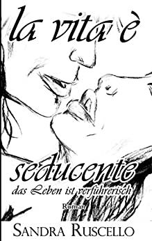 La vita e seducente La vita e seducente