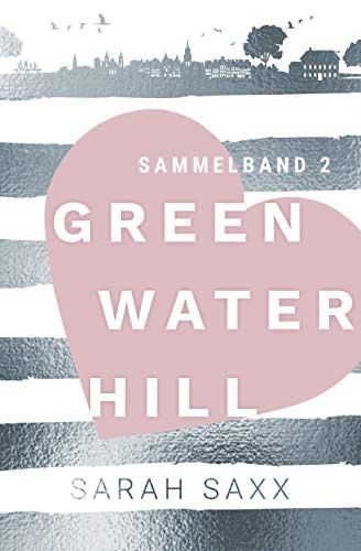 Greenwater Hill Sammelband 2 Greenwater Hill Sammelband 2