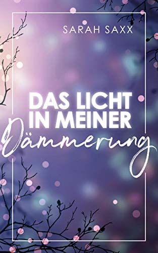 Das Licht in meiner Dämmerung Das Licht in meiner Dämmerung