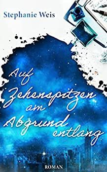 Auf Zehenspitzen am Abgrund entlang Auf Zehenspitzen am Abgrund entlang