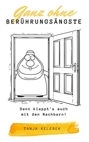 ganz ohne beruehrungsaengste dann klappts auch mit den nachbarn ganz ohne beruehrungsaengste dann klappts auch mit den nachbarn