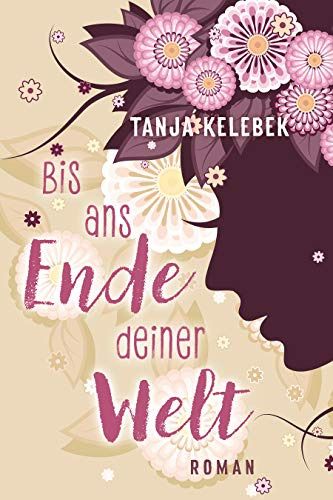 Bis ans Ende deiner Welt Bis ans Ende deiner Welt