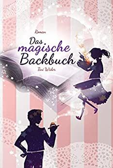 Das magische Backbuch Das magische Backbuch