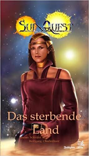 Sun Quest Das sterbende Land Sun Quest Das sterbende Land