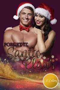 Forget it, Santa Claus