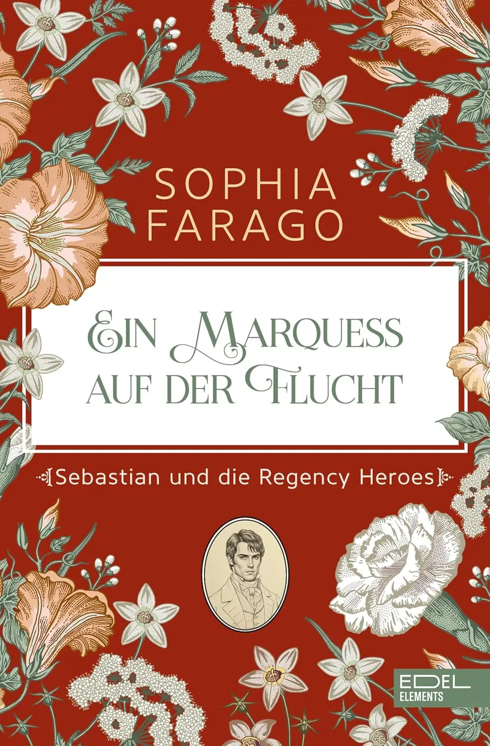 Ein Marquess auf der Flucht: Sebastian und die Regency Heroes