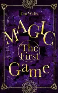Magic – The First – Game: Wie alles begann
