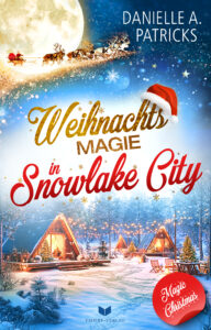 Weihnachtsmagie in Snowlake City (Magic Christmas Love 3)