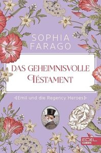 Das geheimnisvolle Testament: Emil und die Regency Heroes