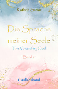 Die Sprache meiner Seele – The Voice of my Soul – Band 2