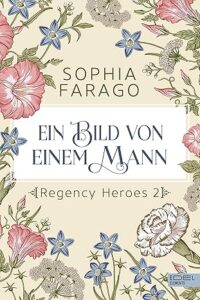Ein Bild von einem Mann: Regency Heroes 2