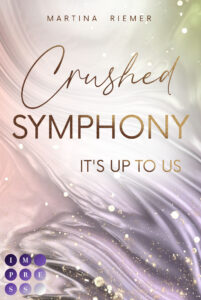 Crushed Symphony (It’s Up to Us 3)