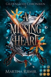 A Missing Heart (Gildenjäger Chroniken 2): Prickelnde Rivals to Lovers Fantasy Romance