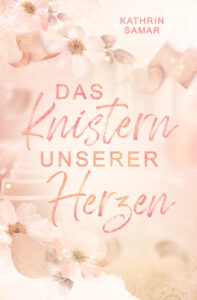 Das Knistern unserer Herzen