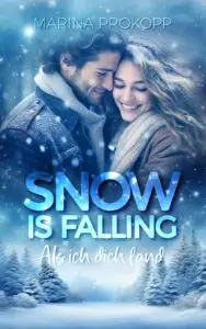 Snow is falling – Als ich dich fand