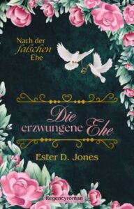 Die erzwungene Ehe (Nach der falschen Ehe 2)