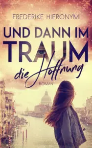 Und dann im Traum … die Hoffnung