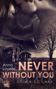 Never without you – Elisha & Cade