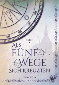 Als fünf Wege sich kreuzten – Osten