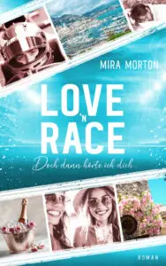 Love ‘n Race – Doch dann hörte ich dich: Spicy Rennfahrer Romance (Racing Hearts Series – Ein Rennfahrer zum Verlieben)