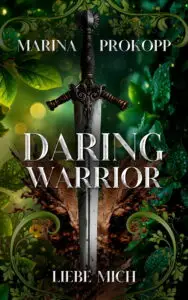 Daring Warrior – Liebe mich