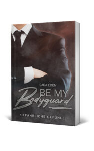 Be my Bodyguard – Gefährliche Gefühle