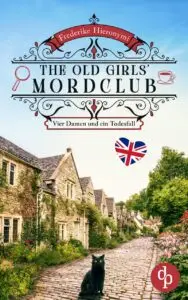 Vier Damen und ein Todesfall ( The Old Girls’ Mordclub – Band 1 )