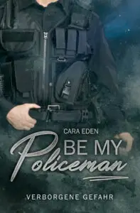 Be my Policeman – Verborgene Gefahr