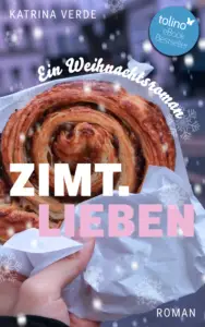 Zimtlieben. Ein Weihnachtsroman mit zuckersüßer Romantik