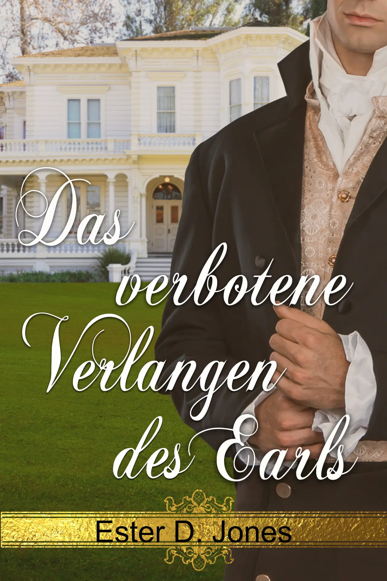 Das verbotene Verlangen des Earls: Der Gentleman seines Herzens Teil 1