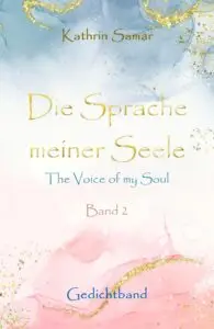 Die Sprache meiner Seele – The Voice of my Soul – Band 2