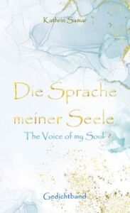 Die Sprache meiner Seele – The Voice of my Soul